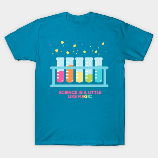 Science is like magic T-Shirt by JessicaSawyerDesign